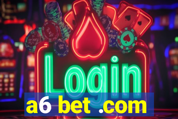 a6 bet .com